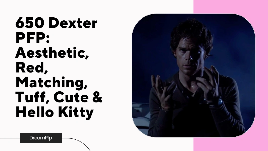 Dexter PFP