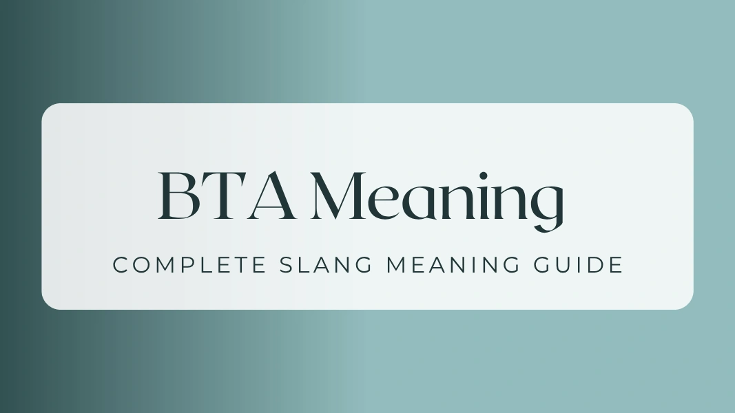 BTA Meaning Explained