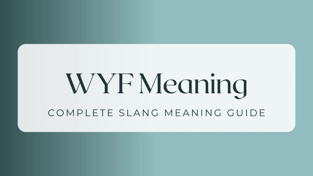 WYF Meaning