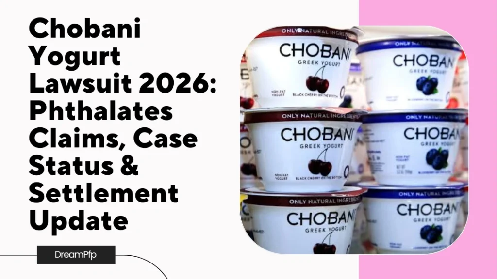 Chobani Yogurt Lawsuit 2026